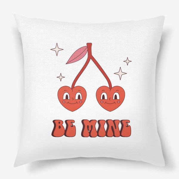 Подушка «Be Mine | Будь моим. Забавные вишенки в форме сердечек в ретро стиле. Принт на 14 февраля День Святого Валентина.»
