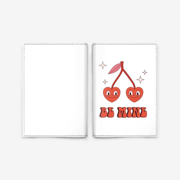Обложка для паспорта «Be Mine | Будь моим. Забавные вишенки в форме сердечек в ретро стиле. Принт на 14 февраля День Святого Валентина.»
