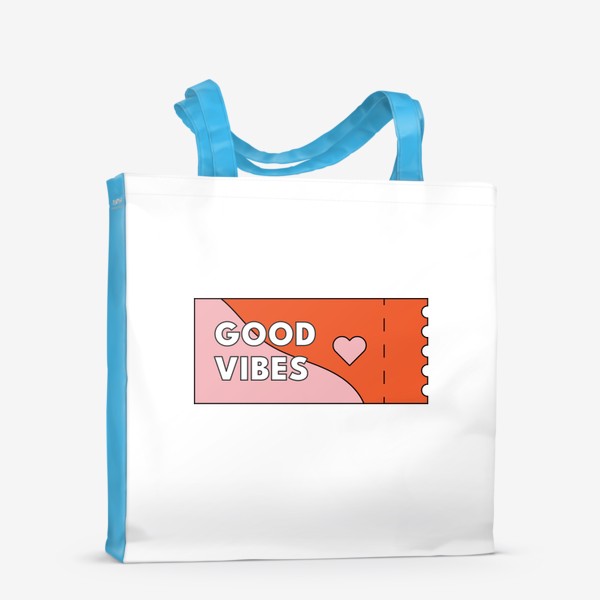 Сумка-шоппер «Билетик Good vibes»
