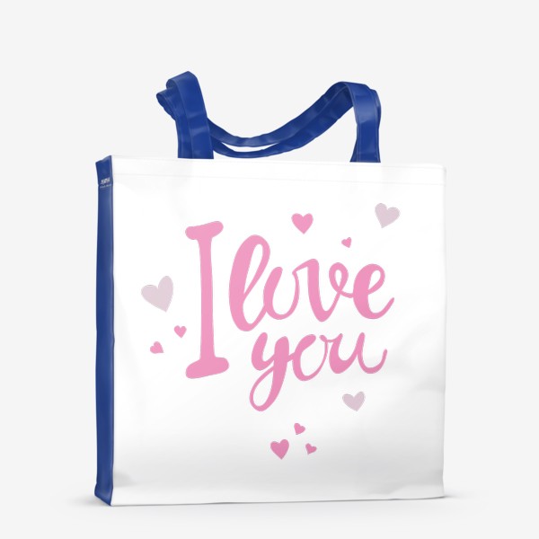 Сумка-шоппер «I love you. Надпись. Я тебя люблю. 14 февраля»