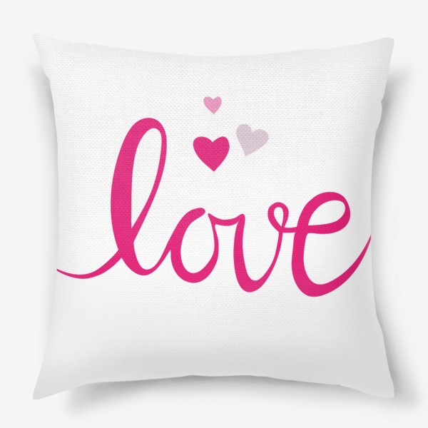 Подушка «Love Любовь Леттеринг День святого Валентина 14 февраля»