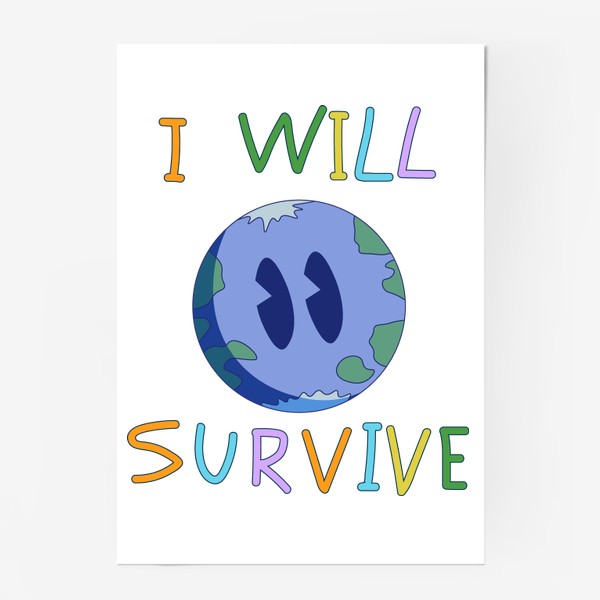 Постер «i will survive планета земля»