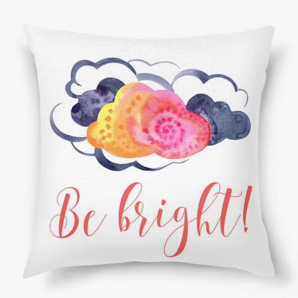 Подушка «be bright»