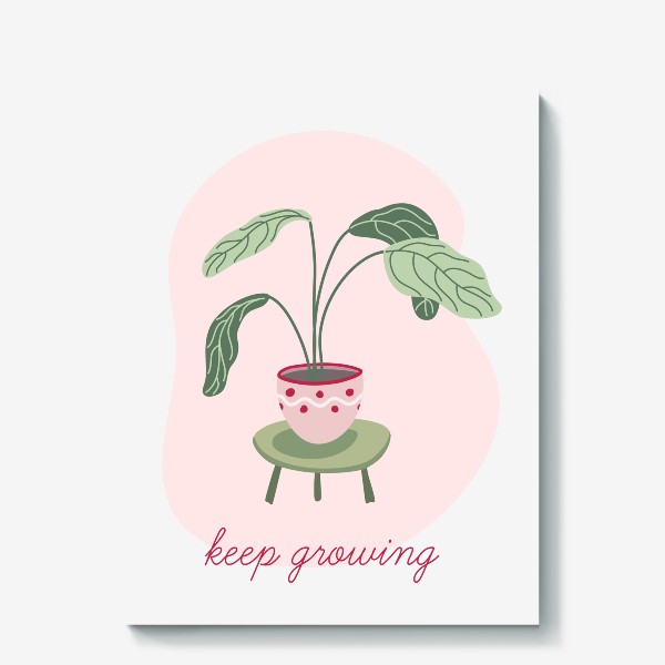 Холст «Принт с зеленым комнатным растением в минималистичном стиле и мотивационной надписью Keep growing»