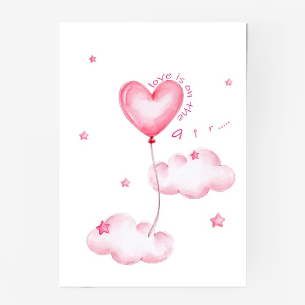 Постер «Воздушный шар сердечком и "love is on the air"»