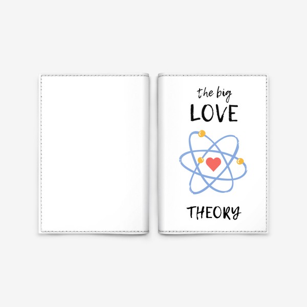 Обложка для паспорта «Теория Большой Любви »