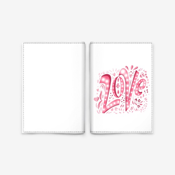 Обложка для паспорта «Надпись любовь Love с растительным орнаментом»