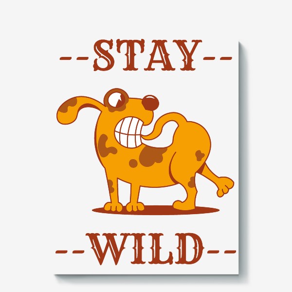 Холст «stay wild dog»