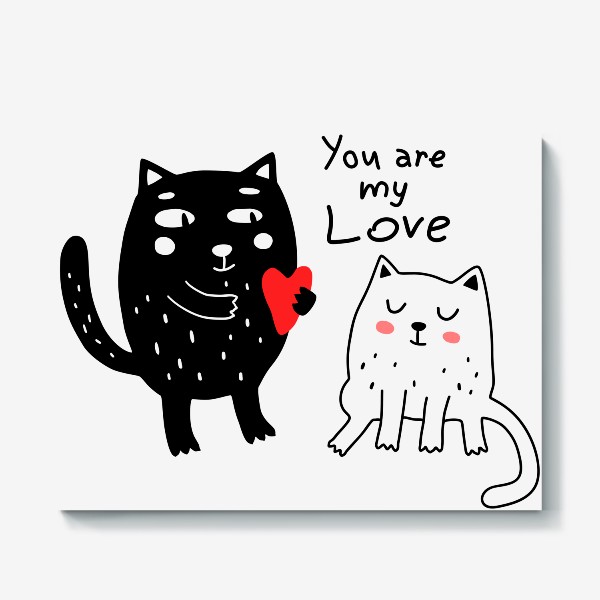 Холст «You are my Love. Белая кошка, черный кот. Любовь»