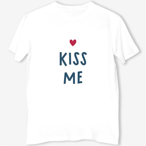 Футболка «Kiss me. Минималистичный принт с сердечком и леттерингом»