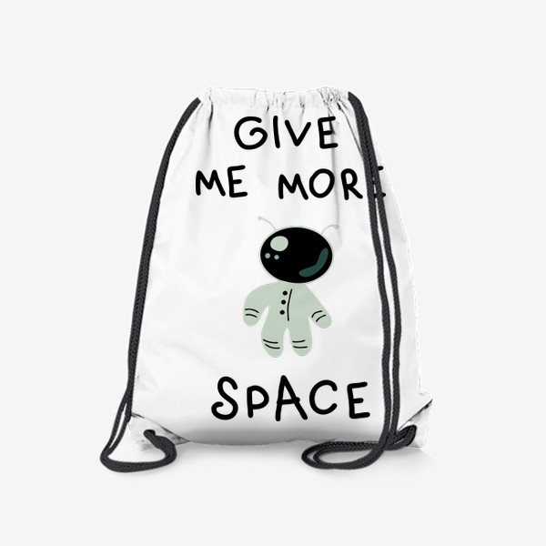 Рюкзак «Космос. Give me more space (дай мне больше пространства).»