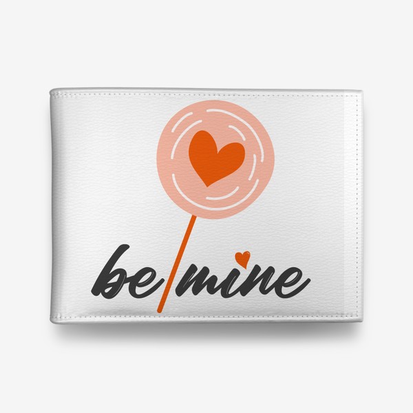 Кошелек «Надпись "Be mine", день влюбленных, 14 февраля, сердечки.»