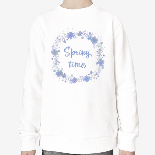 Свитшот «Spring time, весенний леттеринг в цветочном венке»