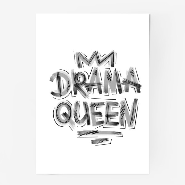 Постер «Drama queen. Чб »