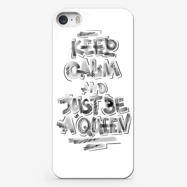 Чехол iPhone «Just be a queen. Чб»