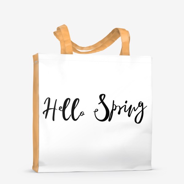 Сумка-шоппер «Hello Spring. Минималистичный принт с леттерингом»