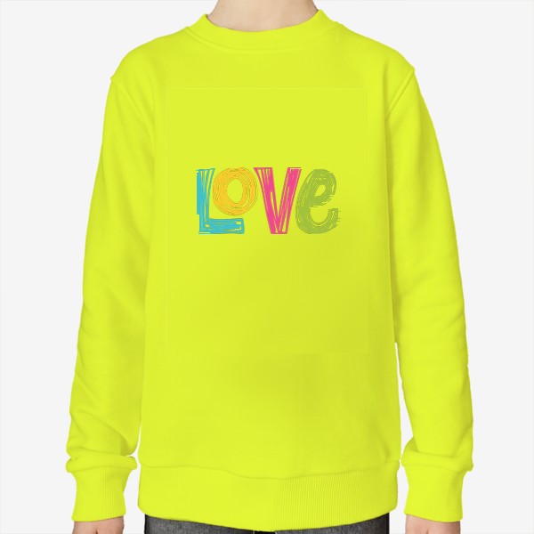 Свитшот «Любовь. Разноцветная надпись Love»