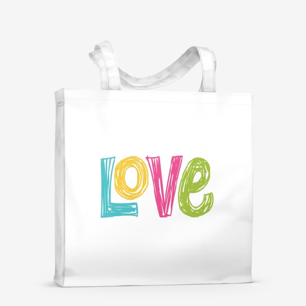 Сумка-шоппер «Любовь. Разноцветная надпись Love»