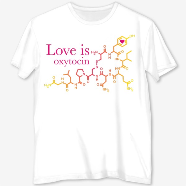 Футболка с полной запечаткой &laquo;Любовь это окситоцин&raquo;