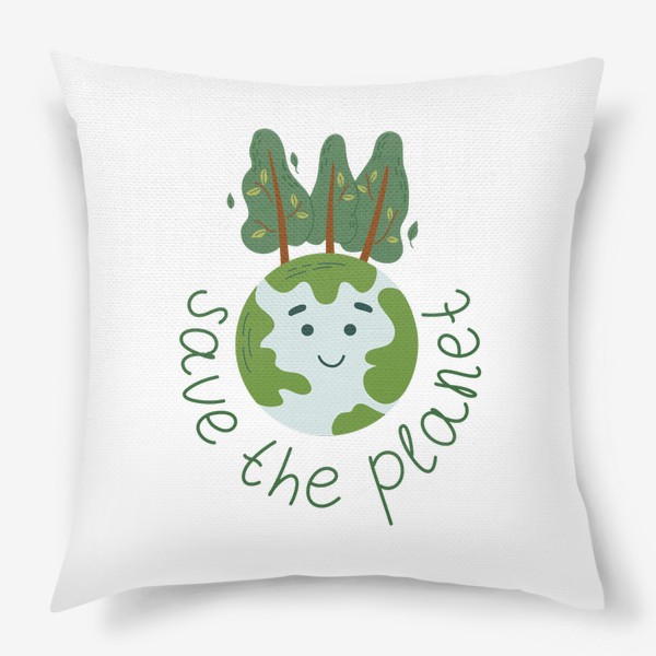 Подушка «Save the Planet. Экология, устойчивый образ жизни, концепция сохранения природы»
