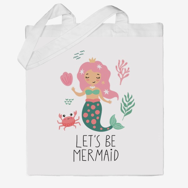 Сумка хб «Постер с русалкой и надписью - Lets be mermaid»