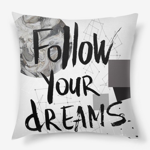 Подушка «Follow your dreams»