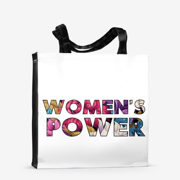 Сумка-шоппер «Women's Power - Надпись с цветами. Женская сила»