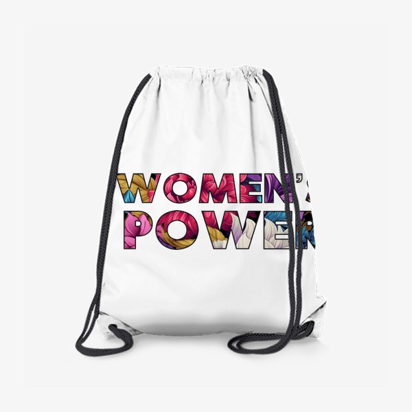 Рюкзак «Women's Power - Надпись с цветами. Женская сила»