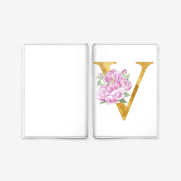 Обложка для паспорта «Цветочный алфавит, буква V с цветами пионы и розы»