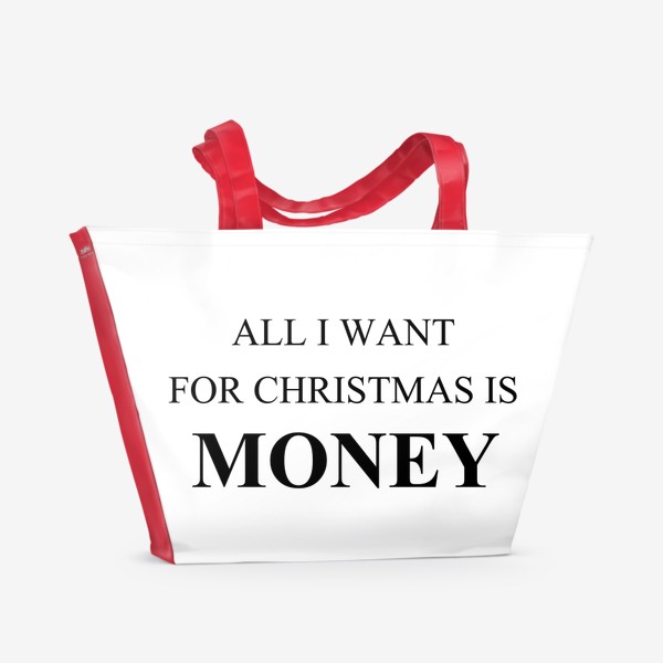 Пляжная сумка «Все  что я хочу на рождество это деньги, забавный принт на новый год и рождество»