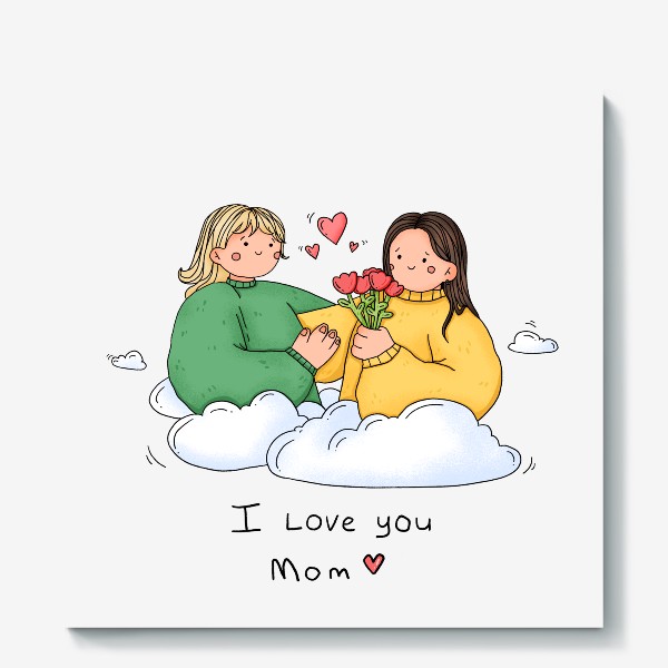 Холст «Love you mom | Люблю тебя, Мам»