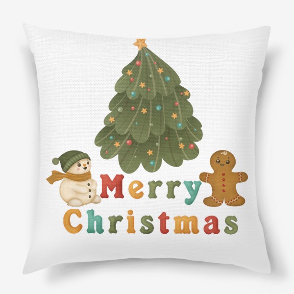 Подушка «Merry Christmas! Снеговик, ёлка и имбирный пряник.»
