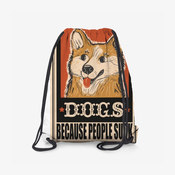 Рюкзак «Винтажный ретро плакат с собакой, прикольная надпись dogs because people suck, мем собака, прикол, подарок для собачника»