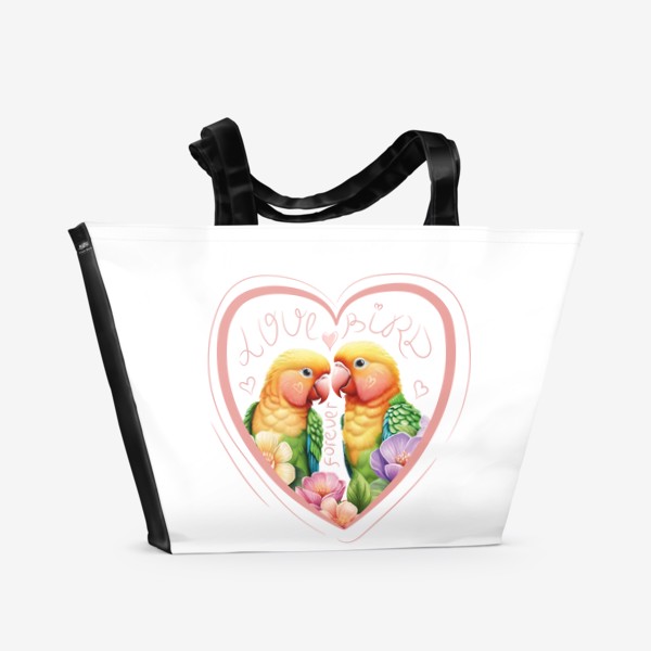Пляжная сумка «Милые влюбленные попугаи - неразлучники в сердечке с надписью, попугайчики вместе навсегда»