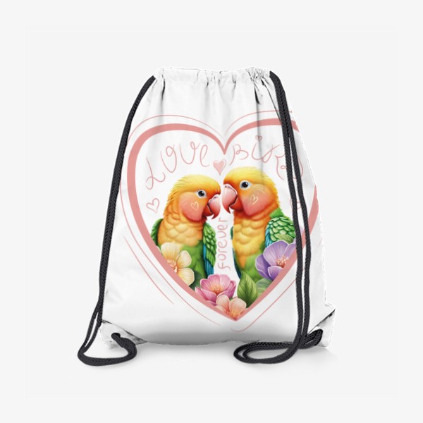 Рюкзак «Милые влюбленные попугаи - неразлучники в сердечке с надписью, попугайчики вместе навсегда»