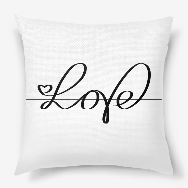 Подушка «каллиграфическая надпись love»