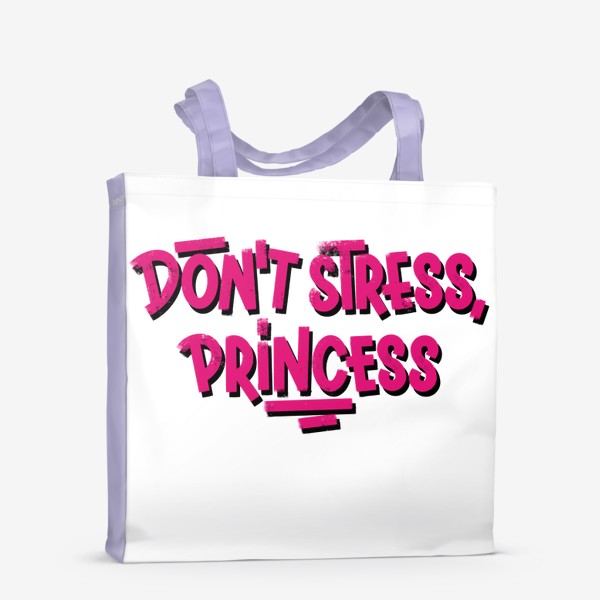 Сумка-шоппер «Don’t stress, princess »