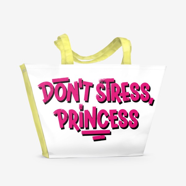 Пляжная сумка &laquo;Don’t stress, princess &raquo;