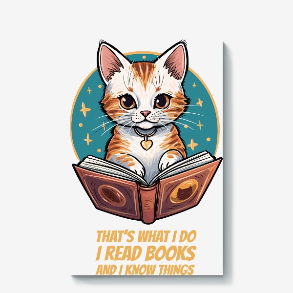 Холст «Милый котик читает книгу, прикольная надпись на английском i read books and i know things. Кот и книга»
