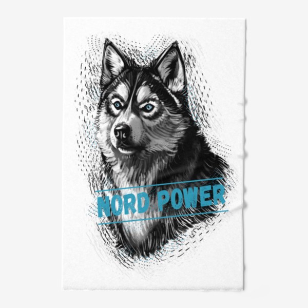 Полотенце «Красивый сибирский хаски с надписью на английском сила севера - nord power, собака маламут, северные ездовые собаки»