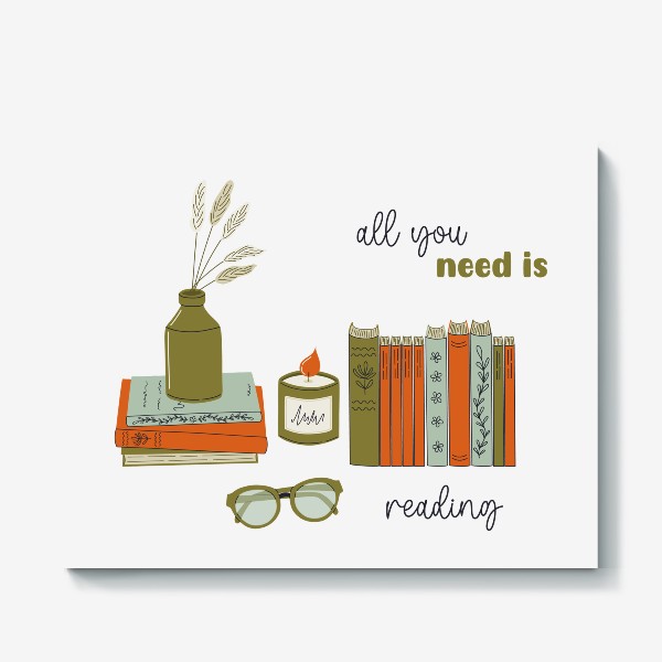 Холст «All you need is reading. Книги, уютный интерьер.»