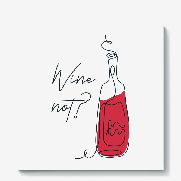Холст «Wine not? Вино в стиле лайн арт»