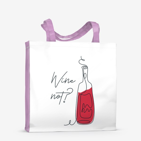 Сумка-шоппер «Wine not? Вино в стиле лайн арт»