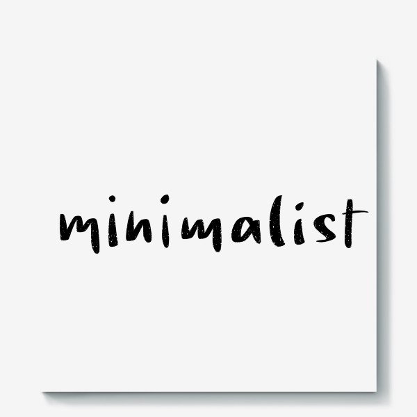 Холст «Надпись: Minimalist»