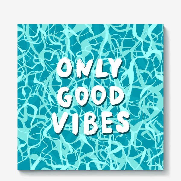 Холст «only good vibes»