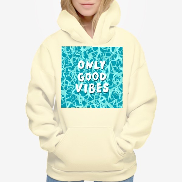 Худи «only good vibes»