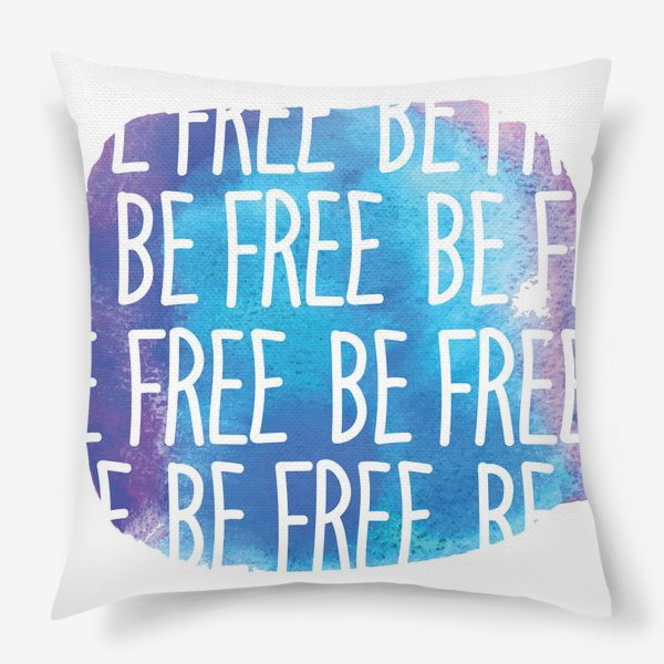 Подушка «be free»