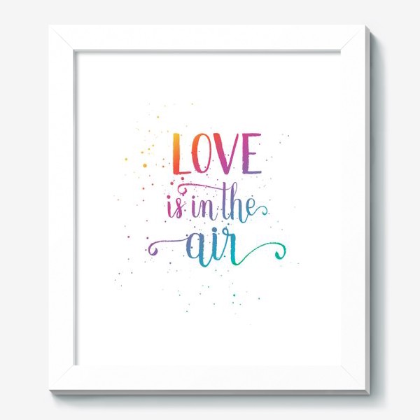 Картина «LOVE in the air. Любовь в воздухе - современная каллиграфия кистью»