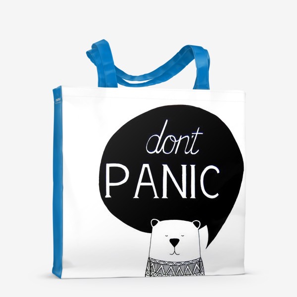 Сумка-шоппер «Don't PANIC (не паникуй). Медведь с надписью»