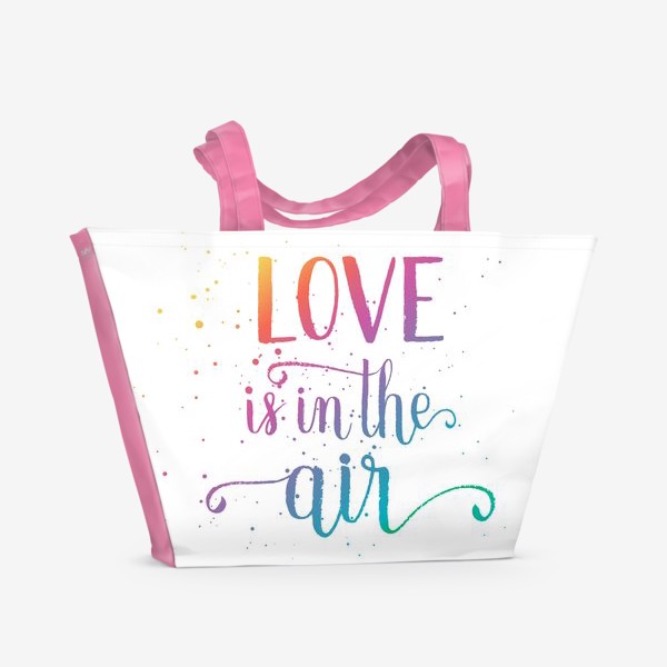 Пляжная сумка «LOVE in the air. Любовь в воздухе - современная каллиграфия кистью»